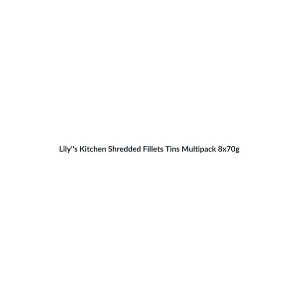 Lily's Kitchen Shredded Fillets Tins Multipack 8x70g