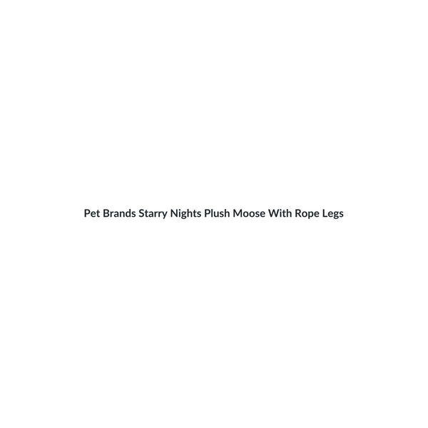 Pet Brands Starry Nights Plush Moose With Rope Legs