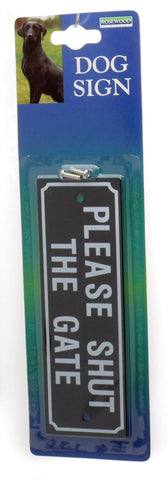 Shut The Gate Sign