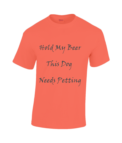 Men's Hold My Beer This Dog Needs Petting Black Writing T-Shirt