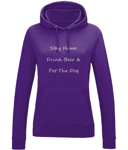 Women's Stay Home Drink Beer & Pet The Dog White Writing Hoodie