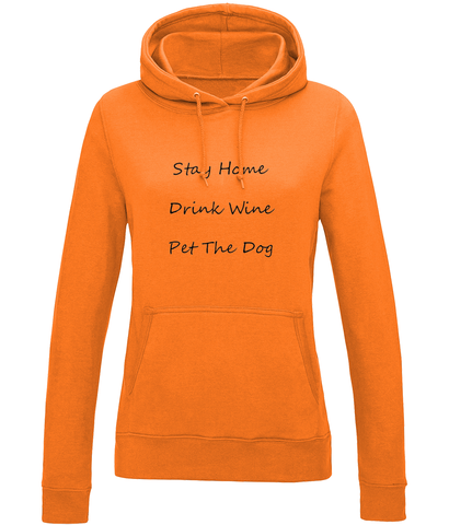 Women's Stay Home Drink Wine Pet The Dog Black Writing Hoodie