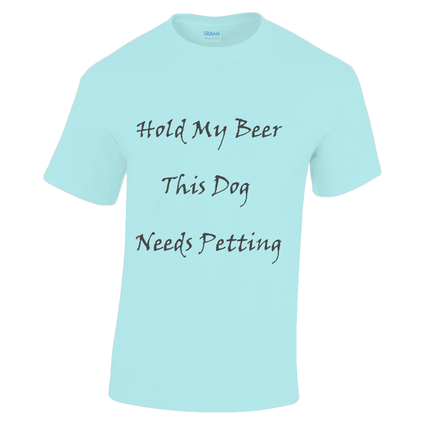 Men's Hold My Beer This Dog Needs Petting Black Writing T-Shirt
