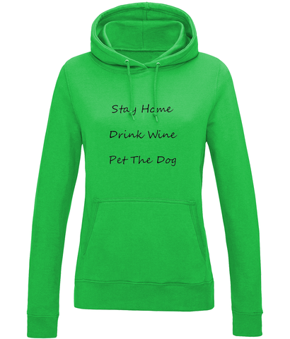 Women's Stay Home Drink Wine Pet The Dog Black Writing Hoodie