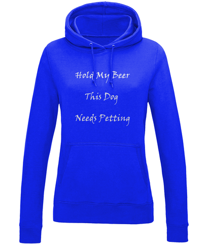 Women's Hold My Beer This Dog Needs Petting White Writing Hoodie