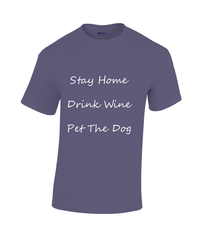 Men's Stay Home Drink Wine Pet The Dog White Writing T-Shirt