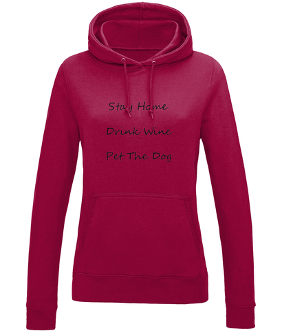 Women's Stay Home Drink Wine Pet The Dog Black Writing Hoodie