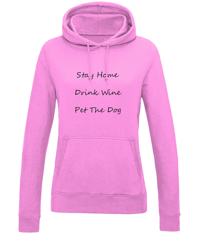 Women's Stay Home Drink Wine Pet The Dog Black Writing Hoodie