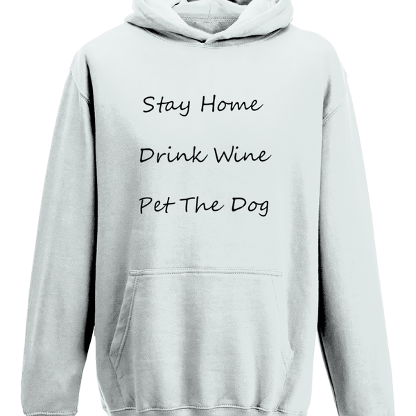 Men's Stay Home Drink Wine Pet The Dog Black Writing Hoodie