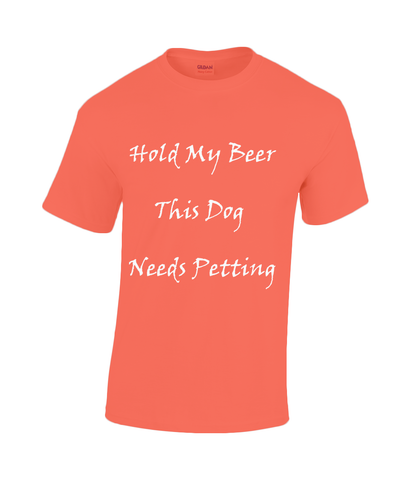 Men's Hold My Beer This Dog Needs Petting White Writing T-Shirt