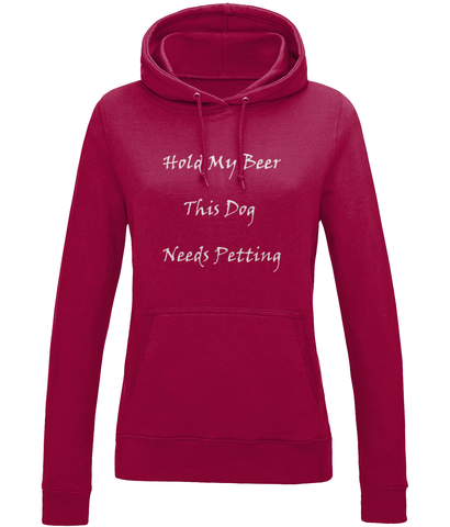 Women's Hold My Beer This Dog Needs Petting White Writing Hoodie