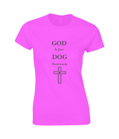 Women's God Is Just Dog Backwards T-Shirt