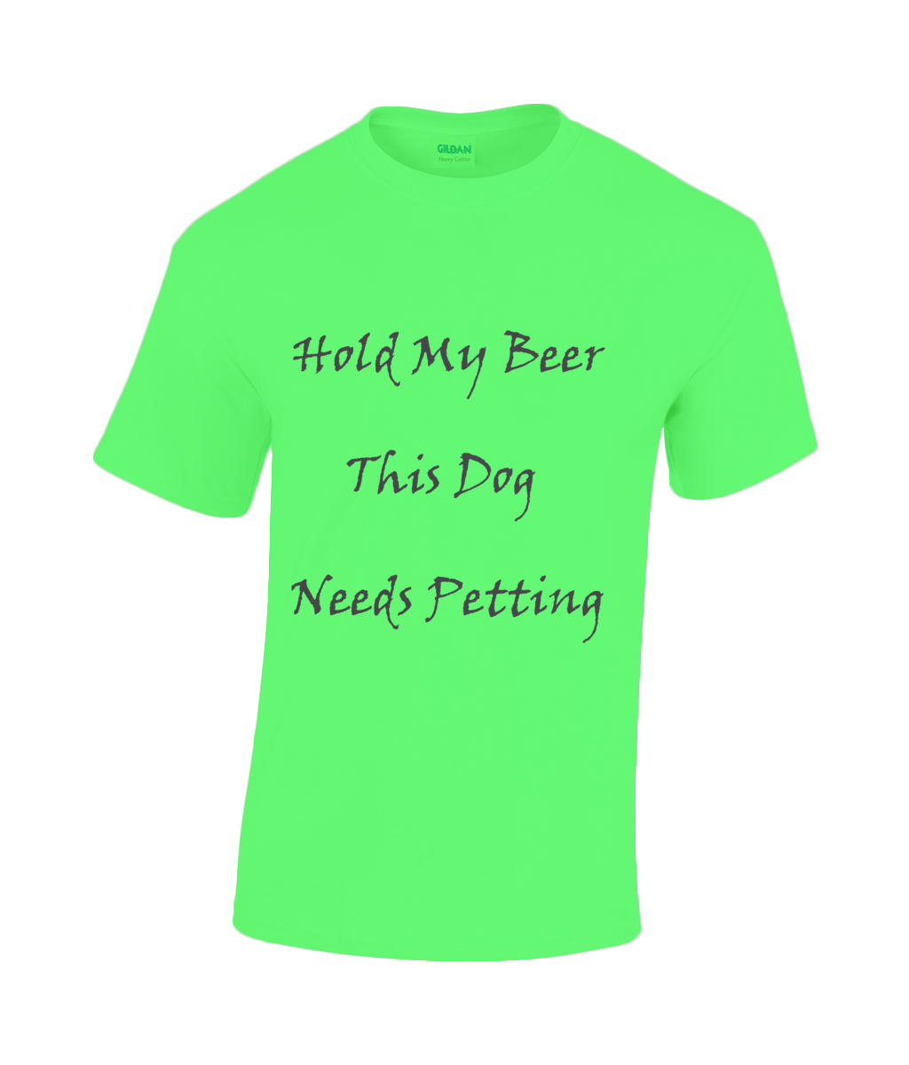 Men's Hold My Beer This Dog Needs Petting Black Writing T-Shirt