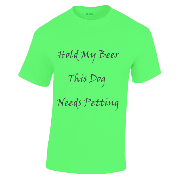 Men's Hold My Beer This Dog Needs Petting Black Writing T-Shirt