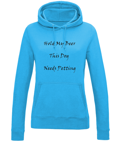 Women's Hold My Beer This Dog Needs Petting Black Writing Hoodie