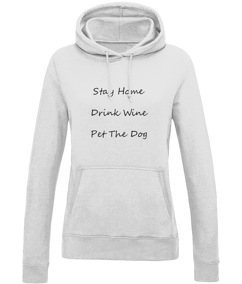 Women's Stay Home Drink Wine Pet The Dog Black Writing Hoodie