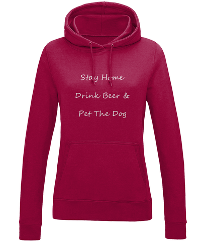 Women's Stay Home Drink Beer & Pet The Dog White Writing Hoodie