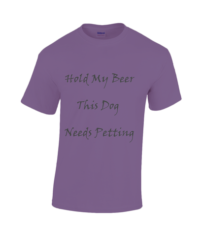 Men's Hold My Beer This Dog Needs Petting Black Writing T-Shirt