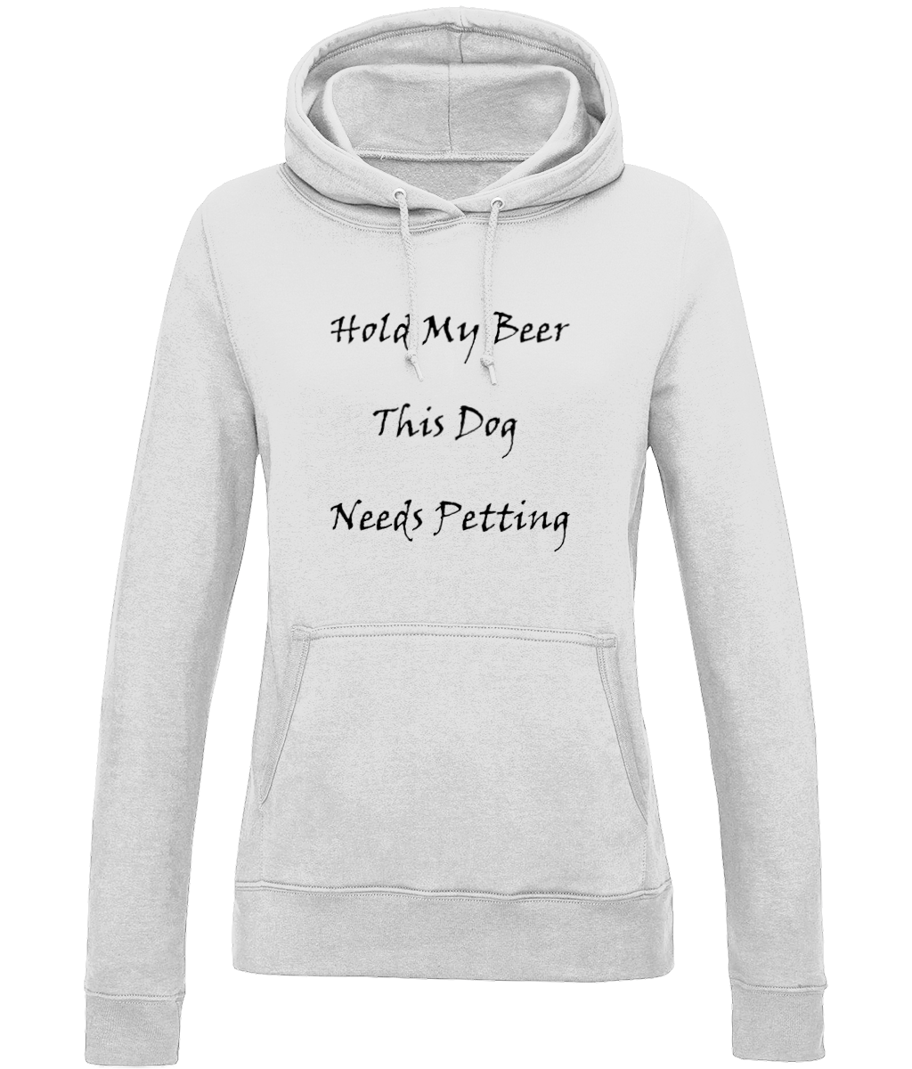 Women's Hold My Beer This Dog Needs Petting Black Writing Hoodie