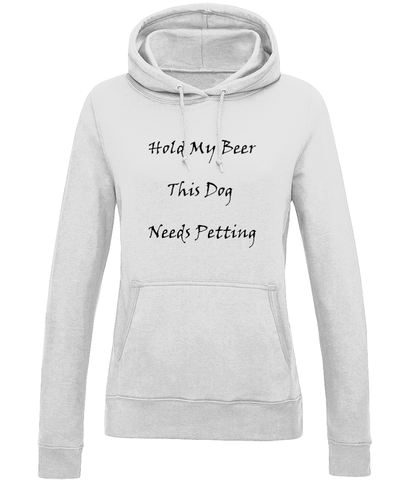 Women's Hold My Beer This Dog Needs Petting Black Writing Hoodie