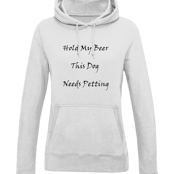 Women's Hold My Beer This Dog Needs Petting Black Writing Hoodie