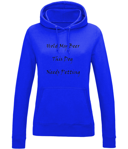 Women's Hold My Beer This Dog Needs Petting Black Writing Hoodie