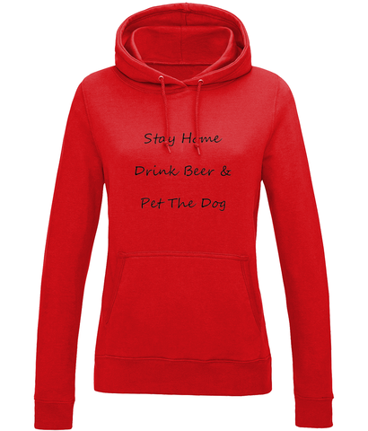 Women's Stay Home Drink Beer & Pet The Dog Black Writing Hoodie