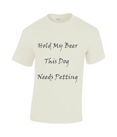 Men's Hold My Beer This Dog Needs Petting Black Writing T-Shirt