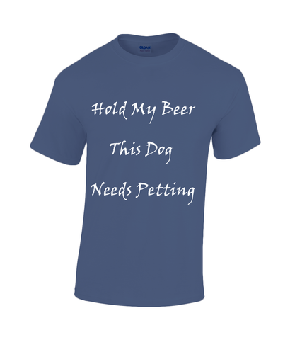 Men's Hold My Beer This Dog Needs Petting White Writing T-Shirt