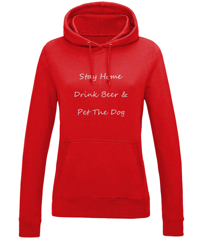 Women's Stay Home Drink Beer & Pet The Dog White Writing Hoodie