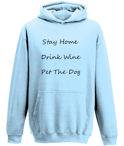 Men's Stay Home Drink Wine Pet The Dog Black Writing Hoodie