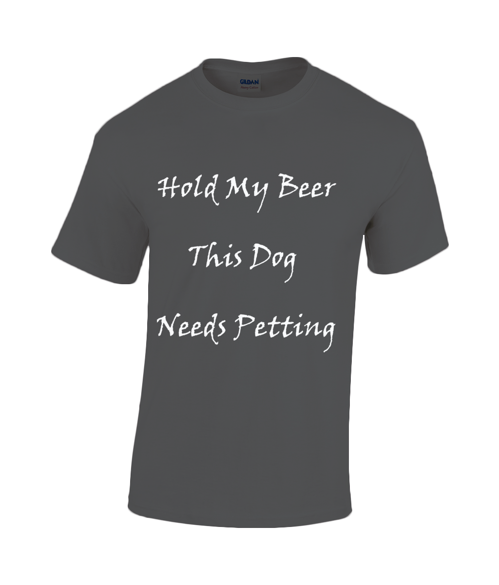 Men's Hold My Beer This Dog Needs Petting White Writing T-Shirt