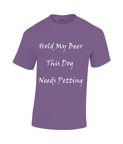 Men's Hold My Beer This Dog Needs Petting White Writing T-Shirt