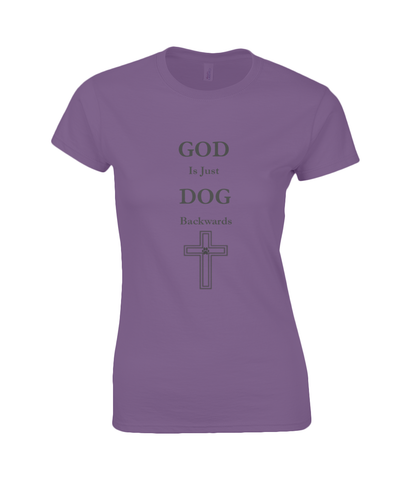 Women's God Is Just Dog Backwards T-Shirt